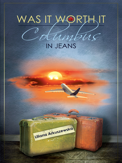 Title details for Was It Worth It by Liliana Arkuszewska - Available